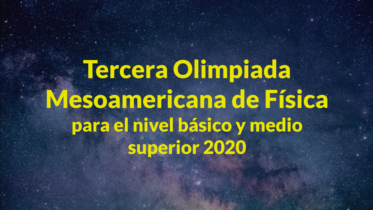 Tercera Olimpiada Mesoamericana de Física Banner Tercera Olimpiada